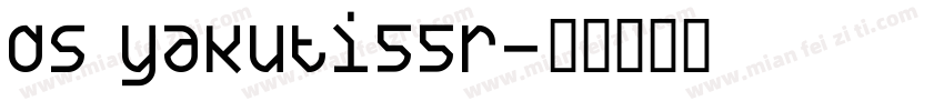 DS Yakuti55R字体转换